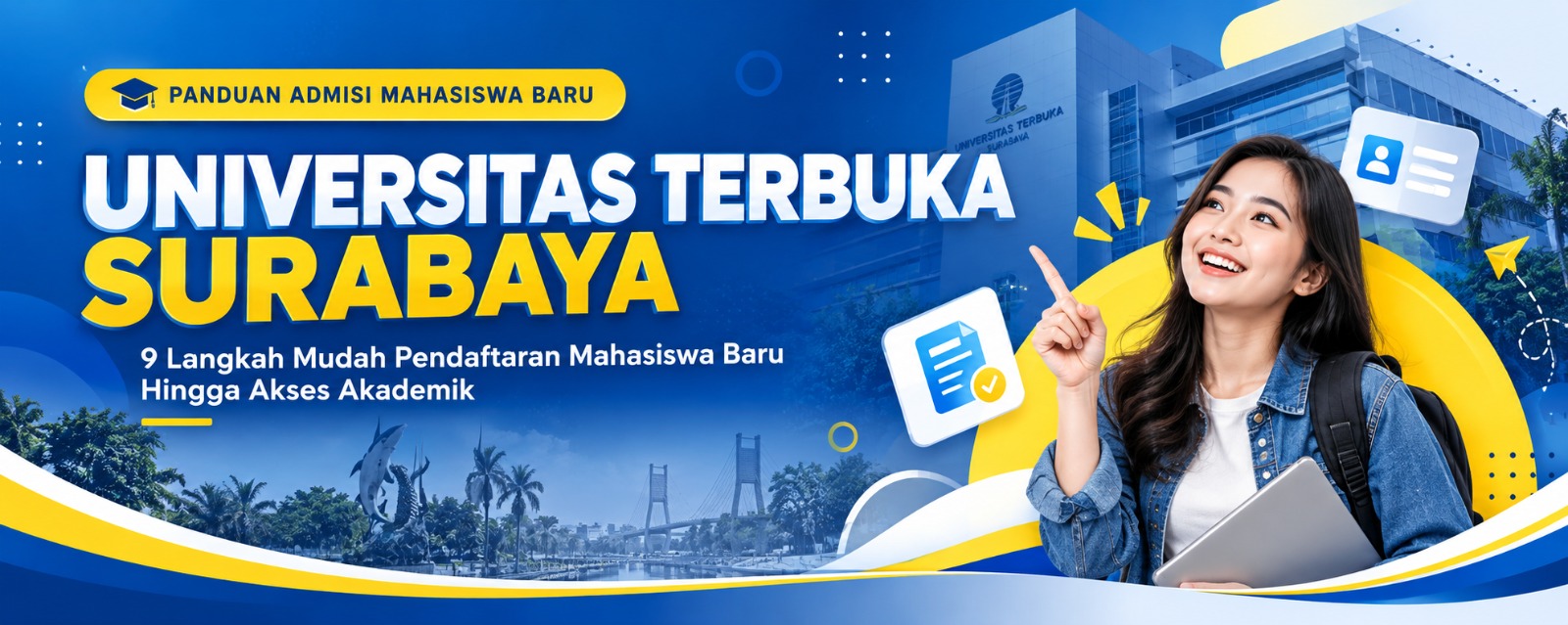 Panduan Lengkap Admisi dan Registrasi Mahasiswa Baru UT Surabaya 2026/2027 Genap